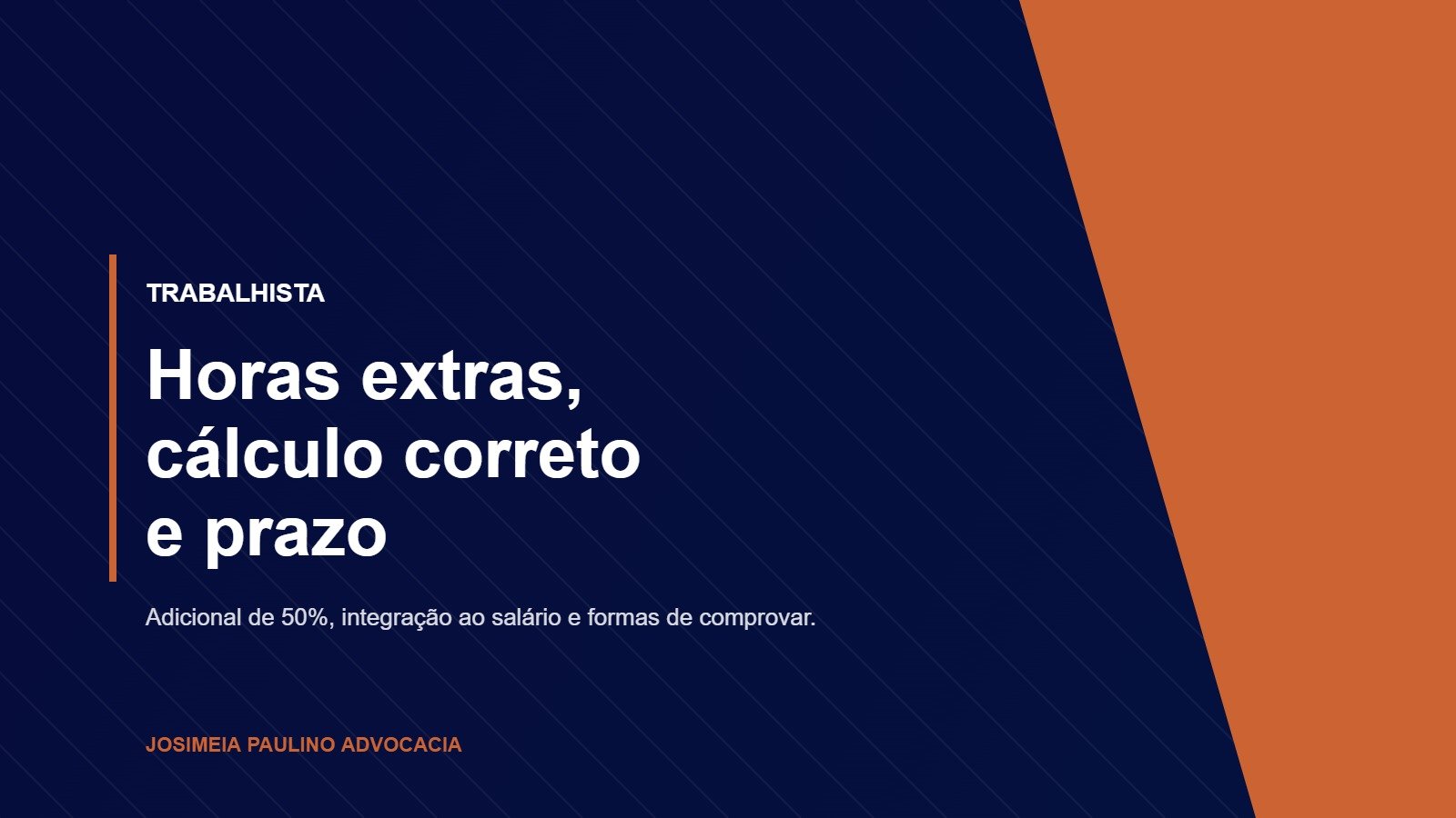 Horas extras, cálculo, prazo para cobrar e quando são devidas